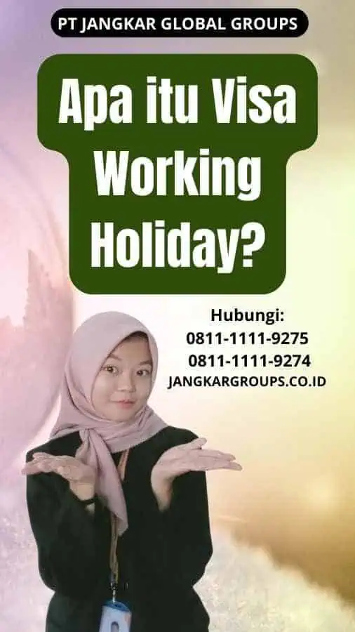 Apa itu Visa Working Holiday