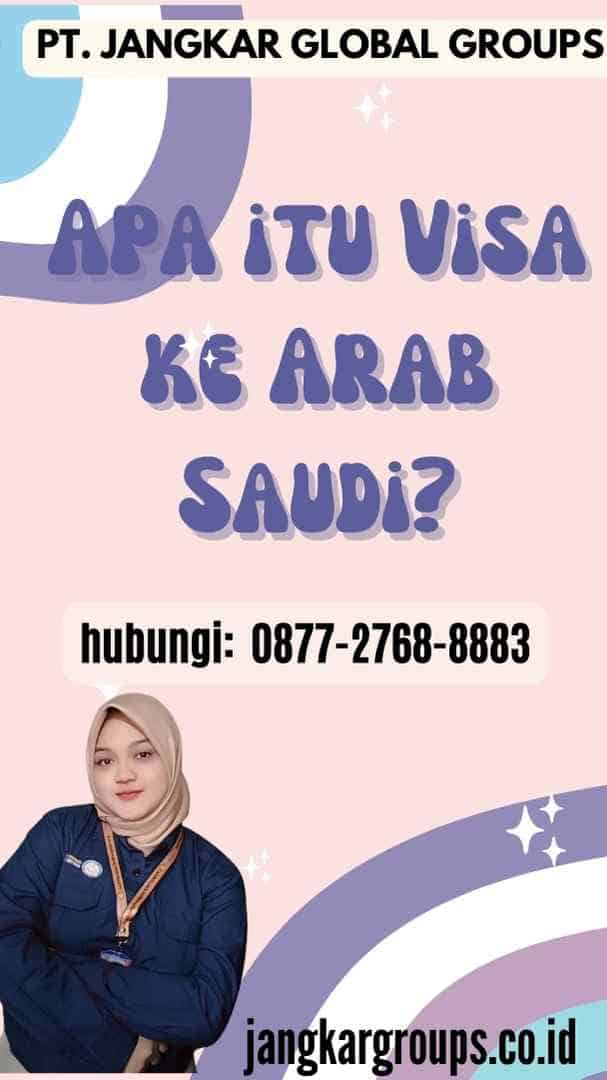Apa itu Visa ke Arab Saudi