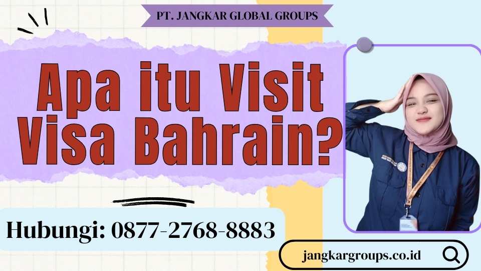 Apa itu Visit Visa Bahrain