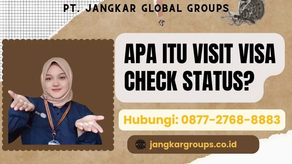 Apa itu Visit Visa Check Status