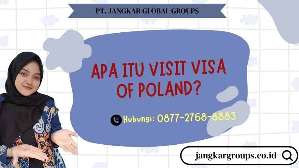 Apa itu Visit Visa of Poland
