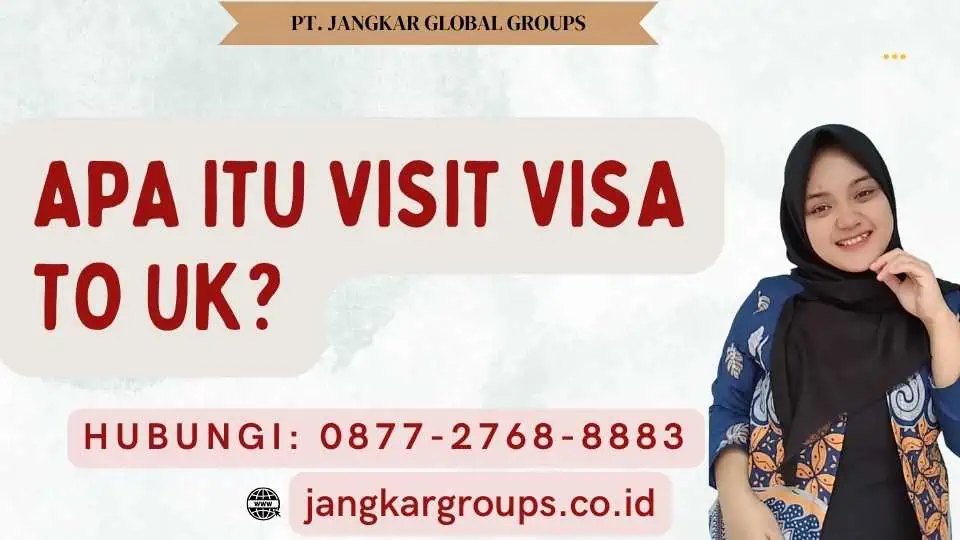 Apa itu Visit Visa to UK