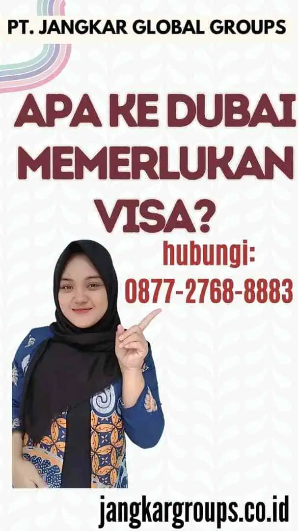 Apa ke Dubai Memerlukan Visa