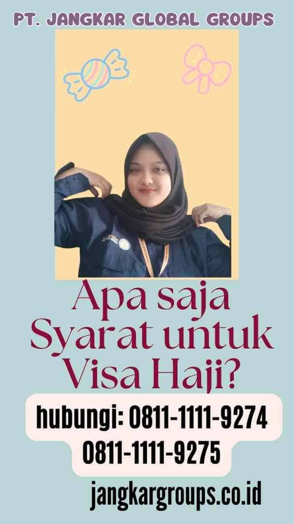 Apa saja Syarat untuk Visa Haji