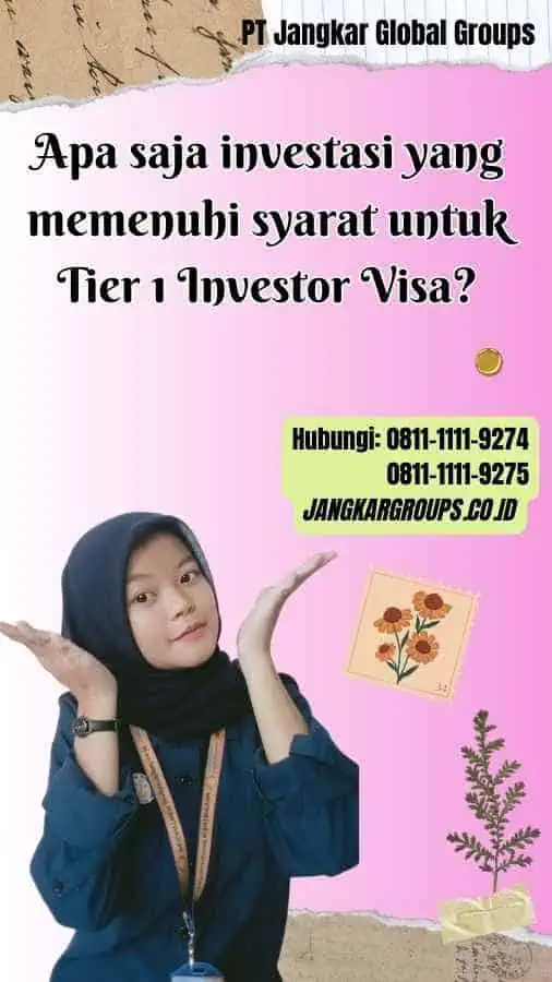 Apa saja investasi yang memenuhi syarat untuk Tier 1 Investor Visa