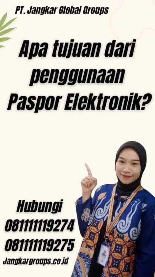 Apa tujuan dari penggunaan Paspor Elektronik?