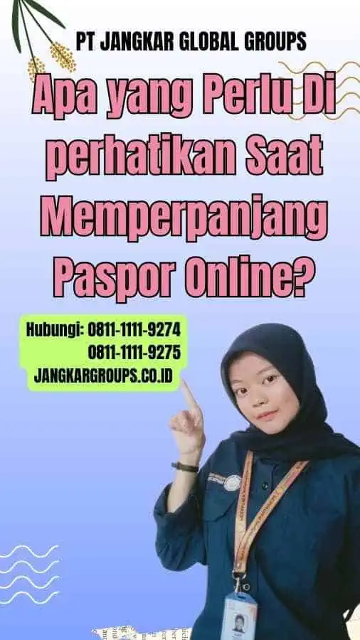 Apa yang Perlu Di perhatikan Saat Memperpanjang Paspor Online