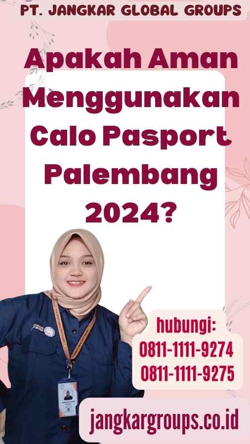 Apakah Aman Menggunakan Calo Pasport Palembang 2024