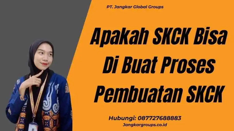 Apakah SKCK Bisa Di Buat Proses Pembuatan SKCK