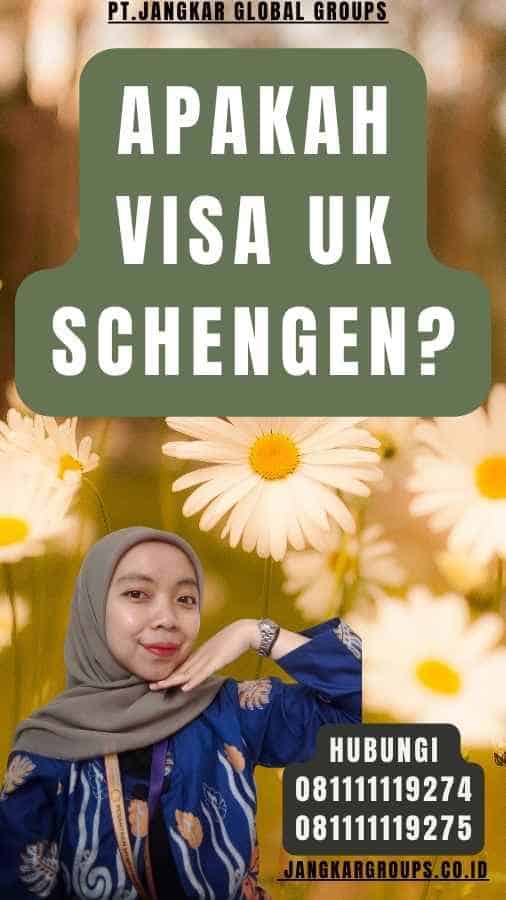 Apakah Visa UK Schengen