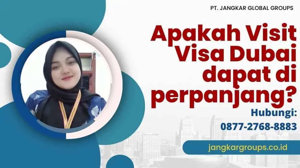 Apakah Visit Visa Dubai dapat di perpanjang