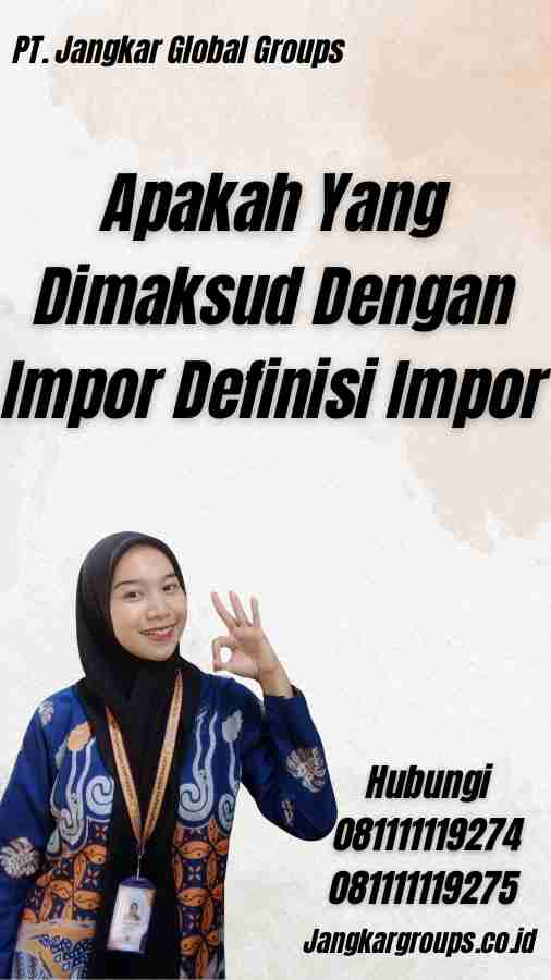 Apakah Yang Dimaksud Dengan Impor Definisi Impor