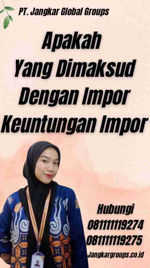 Apakah Yang Dimaksud Dengan Impor Keuntungan Impor