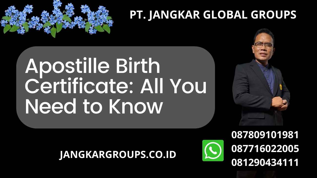 Apostille Birth Certificate: All You Need to Know