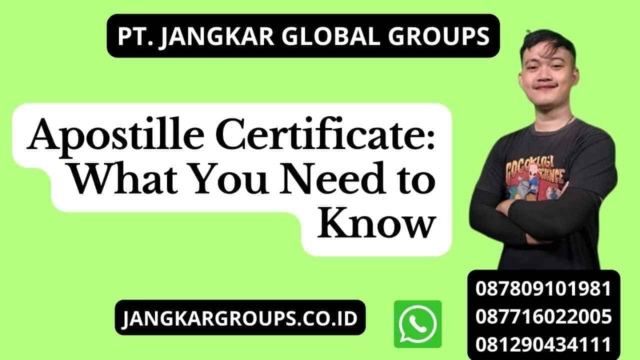 Apostille Certificate: What You Need to Know