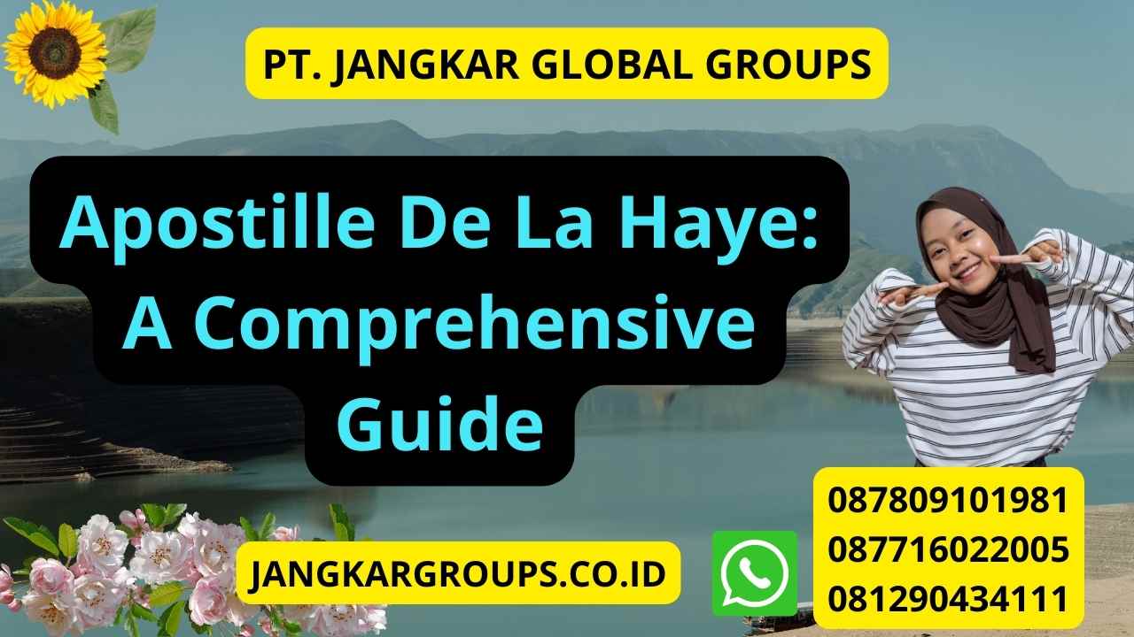 Apostille De La Haye: A Comprehensive Guide
