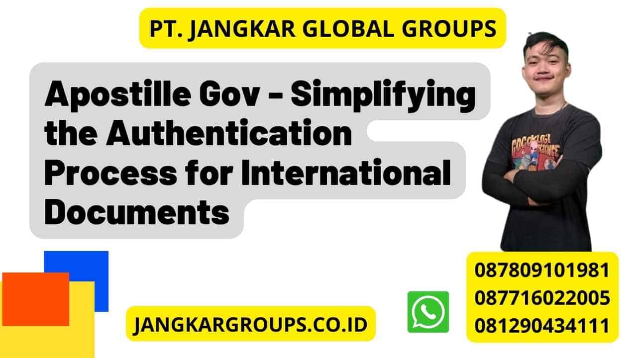Apostille Gov - Simplifying the Authentication Process for International Documents