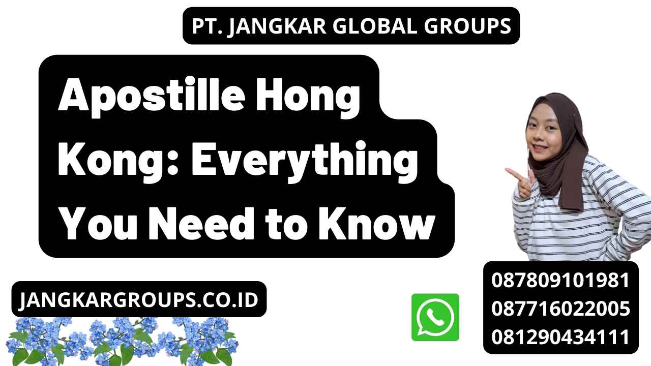 Apostille Hong Kong: Everything You Need to Know