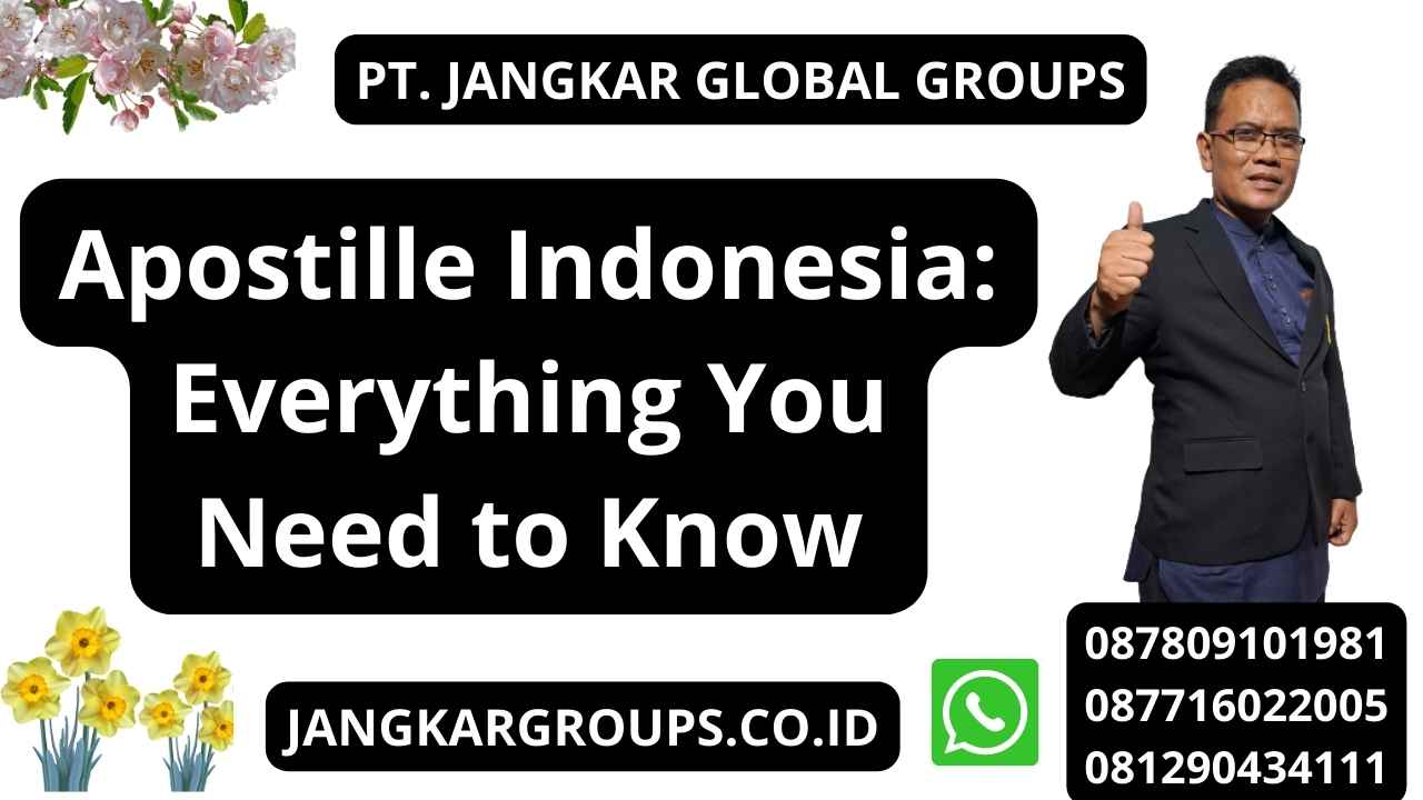 Apostille Indonesia: Everything You Need to Know