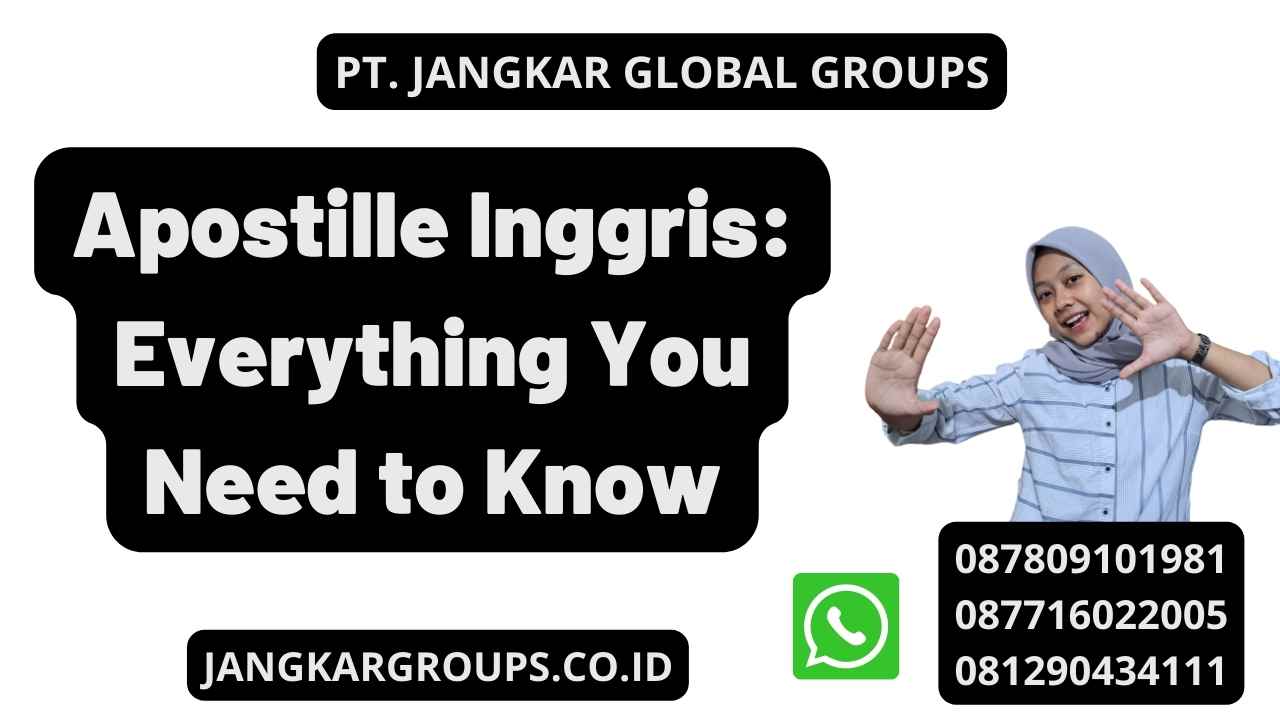 Apostille Inggris: Everything You Need to Know