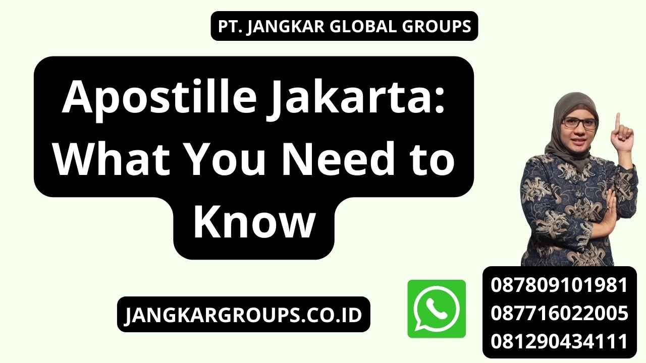 Apostille Jakarta: What You Need to Know