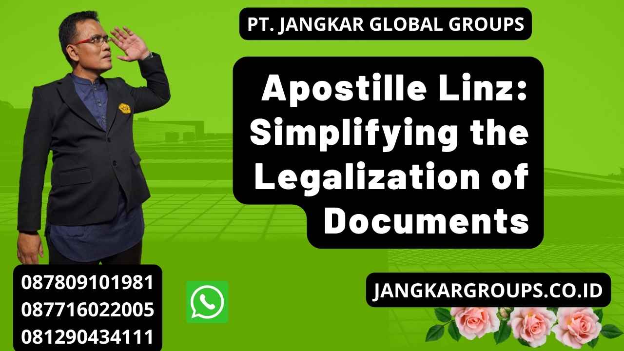 Apostille Linz: Simplifying the Legalization of Documents