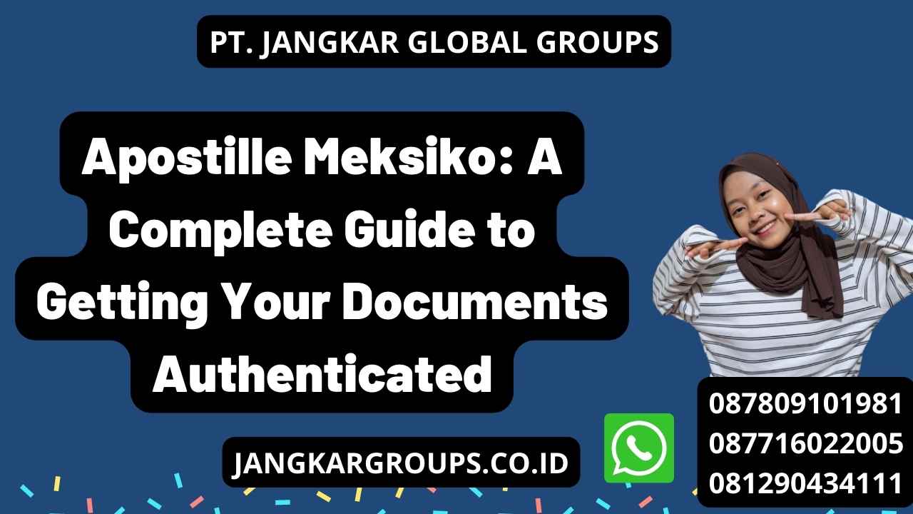 Apostille Meksiko: A Complete Guide to Getting Your Documents Authenticated