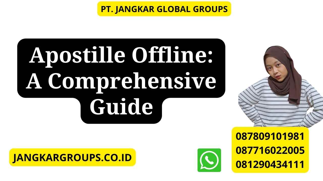 Apostille Offline: A Comprehensive Guide