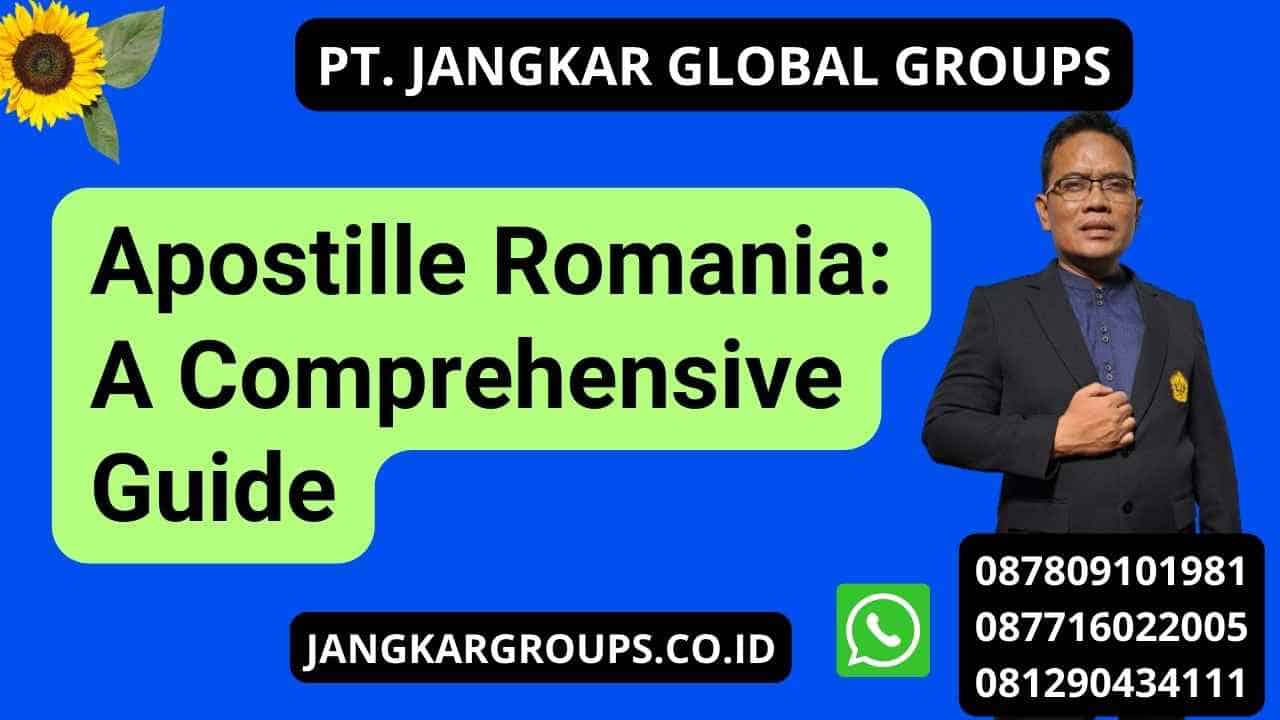 Apostille Romania: A Comprehensive Guide