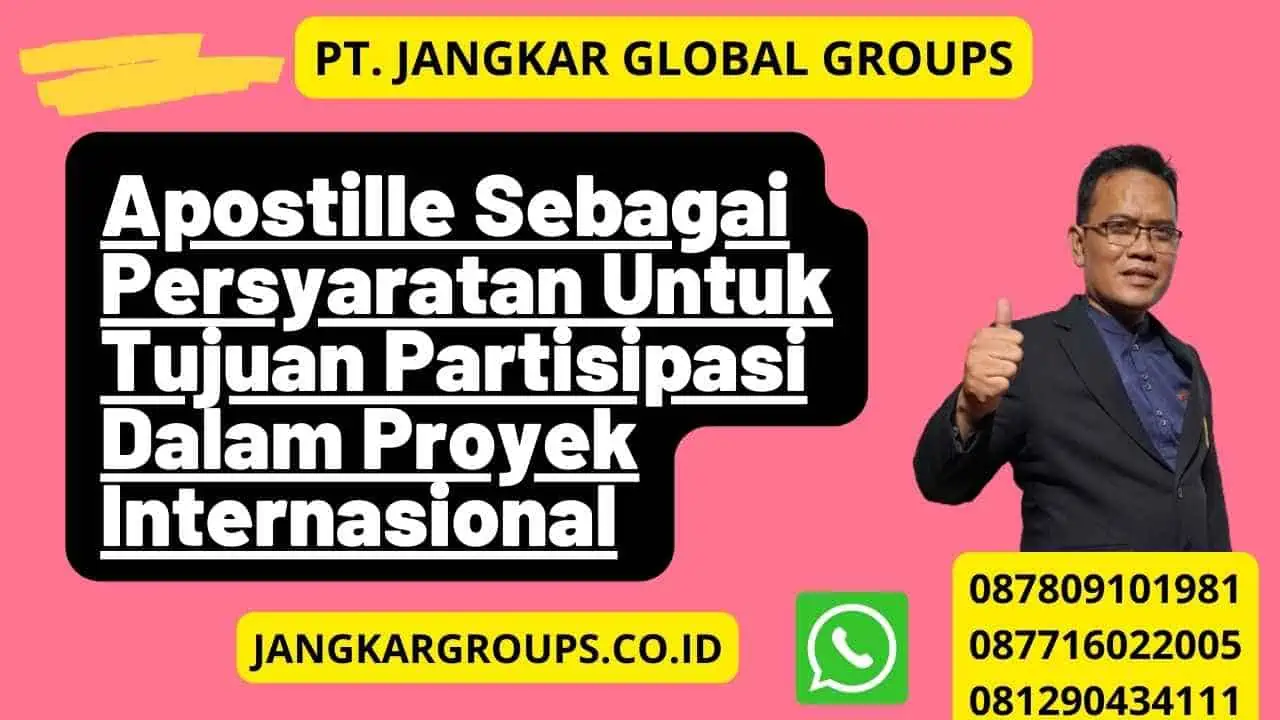 Apostille Proyek Internasional – Jangkar Global Groups