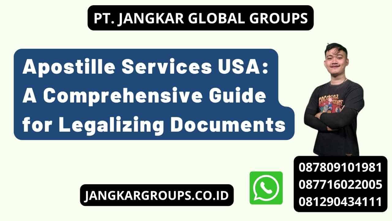 Apostille Services USA: A Comprehensive Guide for Legalizing Documents