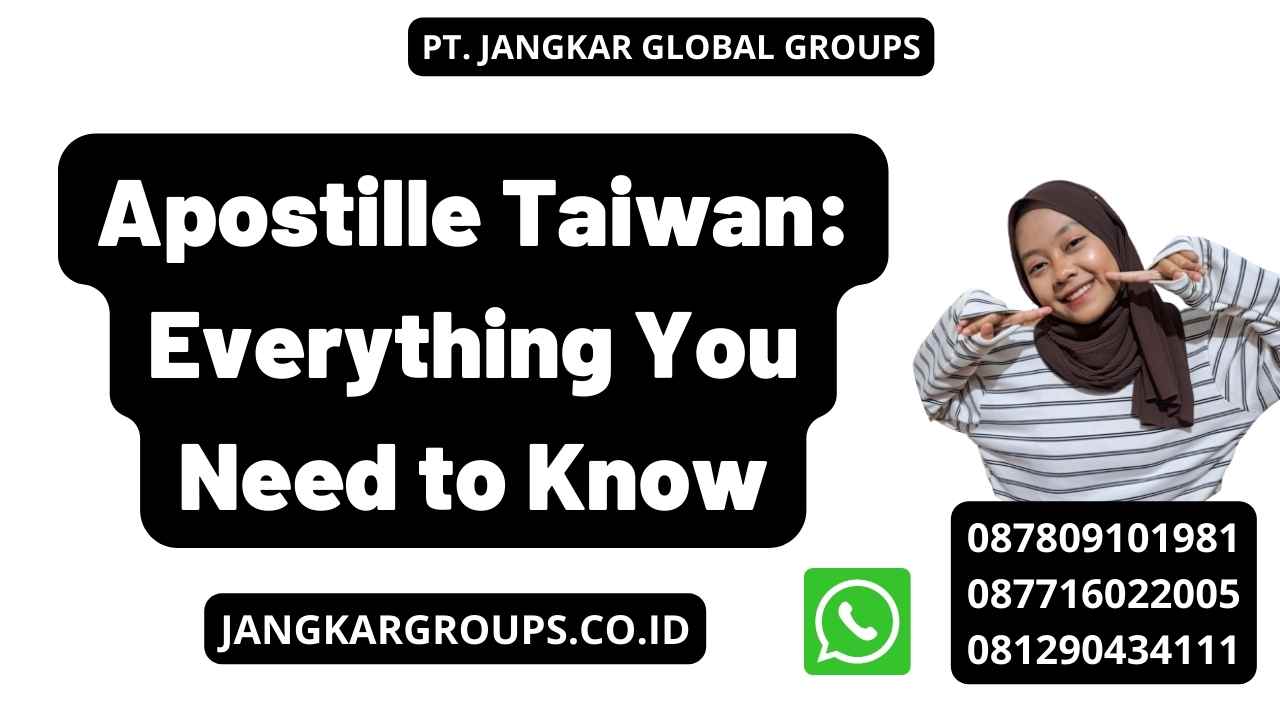 Apostille Taiwan: Everything You Need to Know
