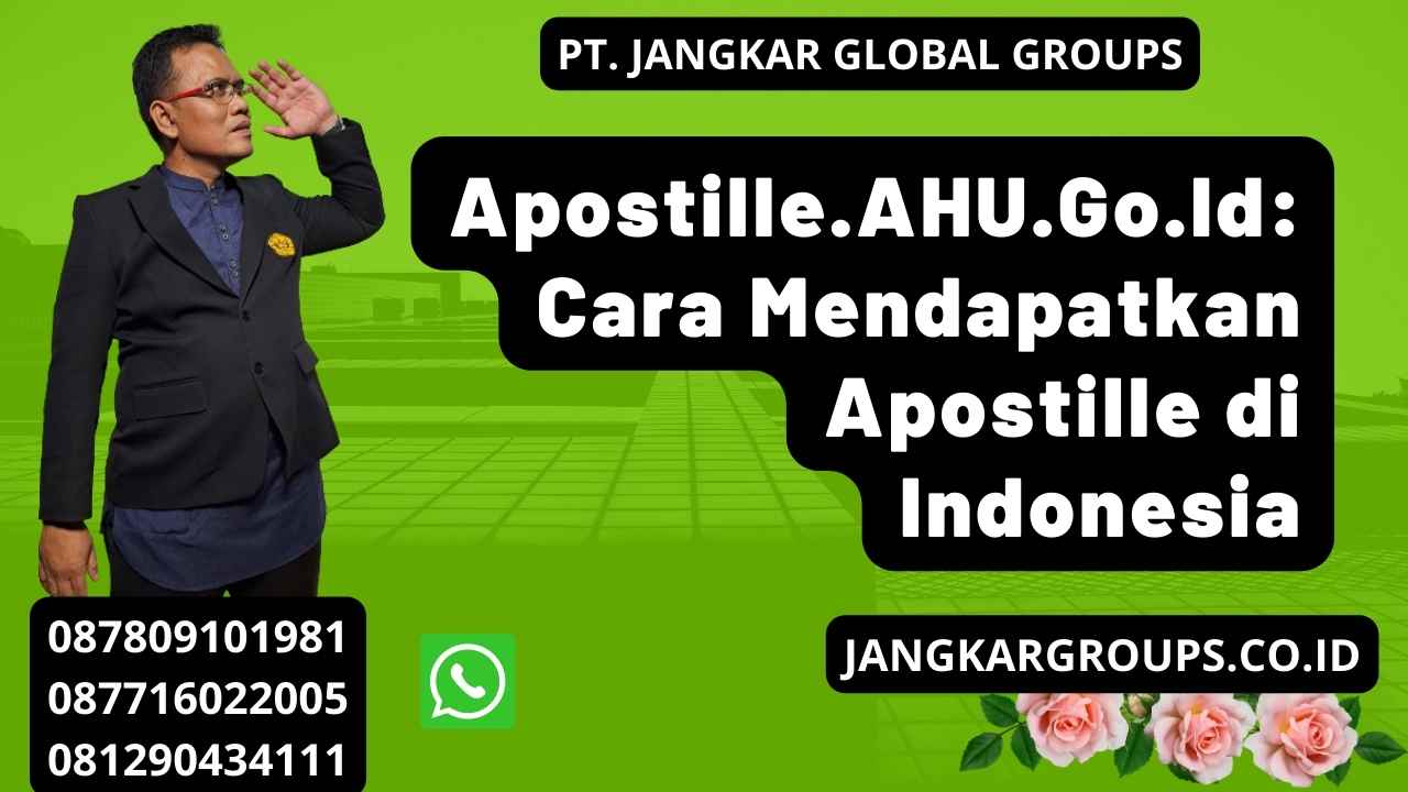Apostille.AHU.Go.Id: Cara Mendapatkan Apostille di Indonesia