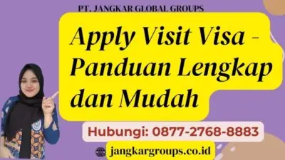 Apply Visit Visa - Panduan Lengkap dan Mudah