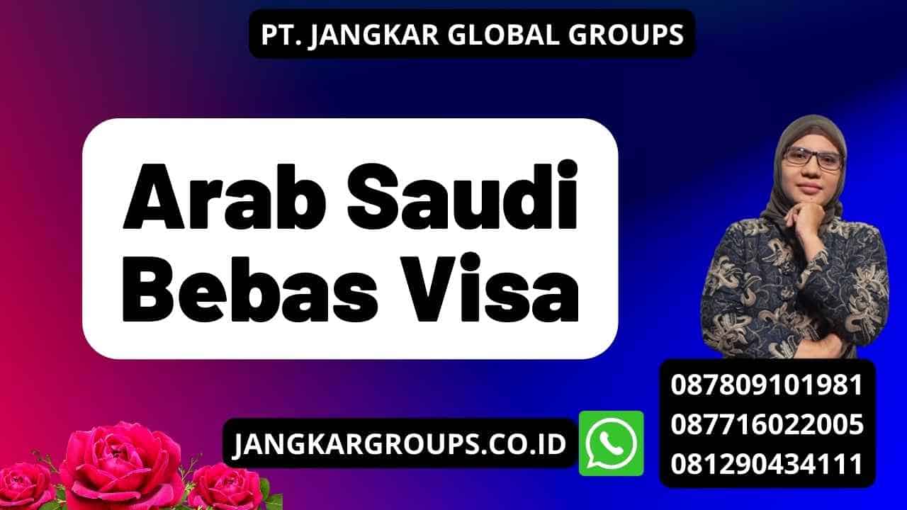Arab Saudi Bebas Visa