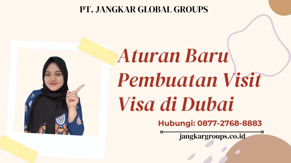 Aturan Baru Pembuatan Visit Visa di Dubai
