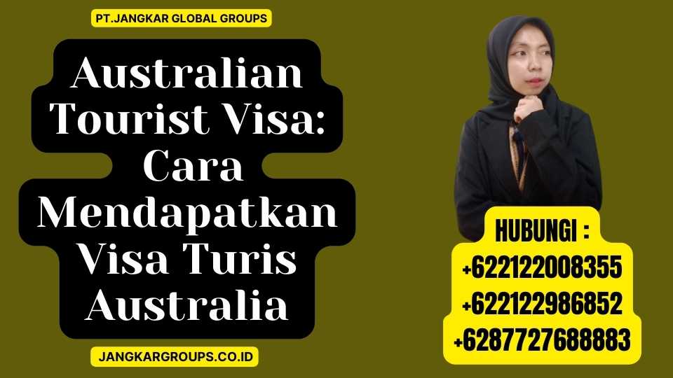 Australian Tourist Visa Cara Mendapatkan Visa Turis Australia