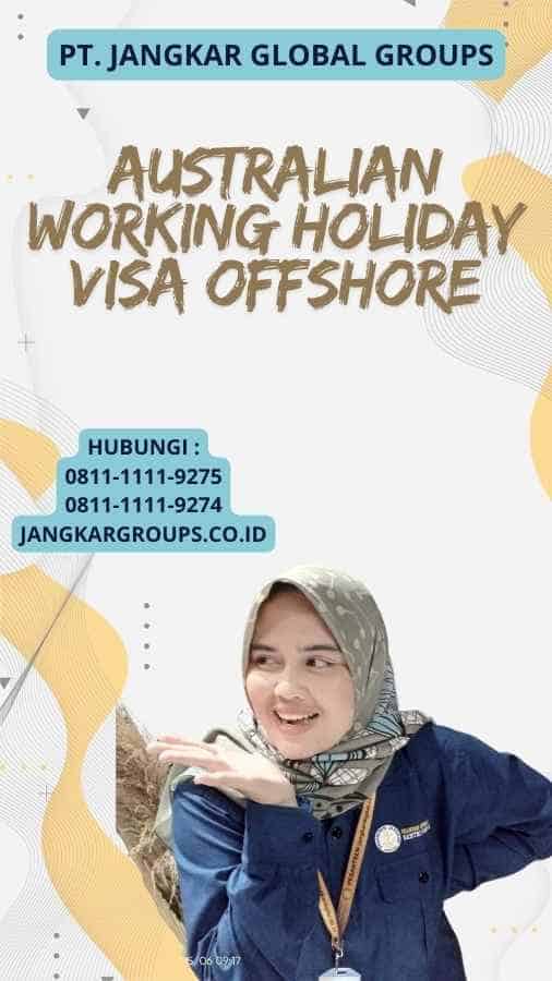 Australian Working Holiday Visa Offshore