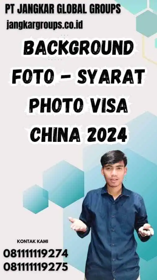 Background Foto - Syarat Photo Visa China 2024