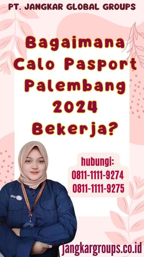 Bagaimana Calo Pasport Palembang 2024 Bekerja