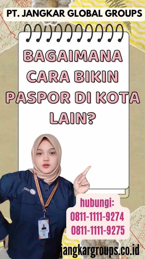 Bagaimana Cara Bikin Paspor Di Kota Lain