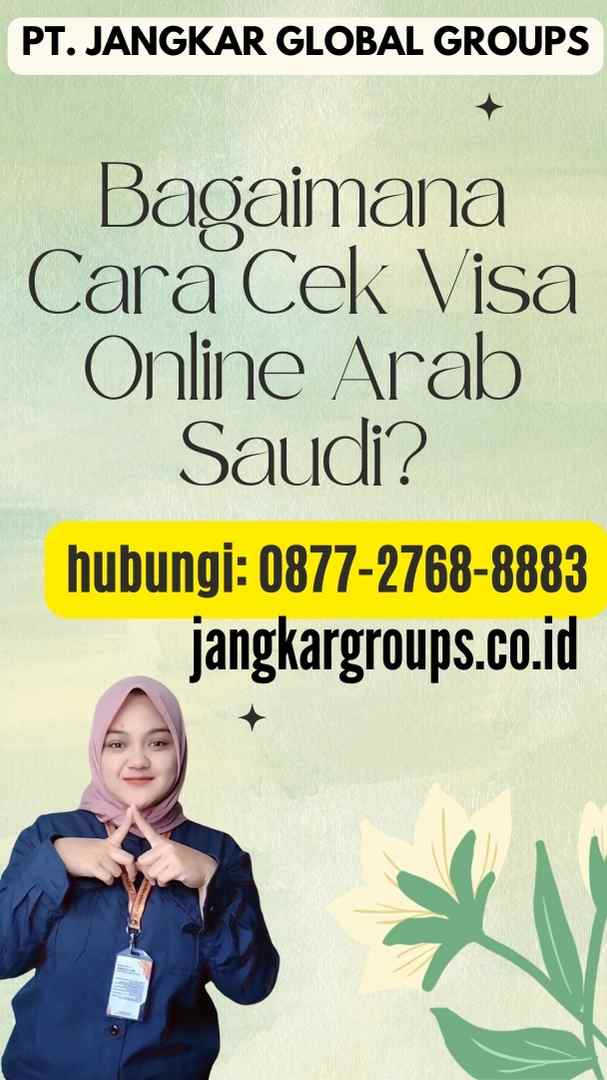 Bagaimana Cara Cek Visa Online Arab Saudi