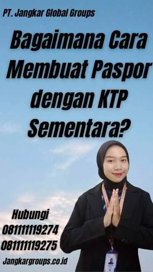 Bagaimana Cara Membuat Paspor dengan KTP Sementara?