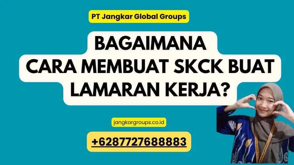 Bagaimana Cara Membuat SKCK Buat Lamaran Kerja?