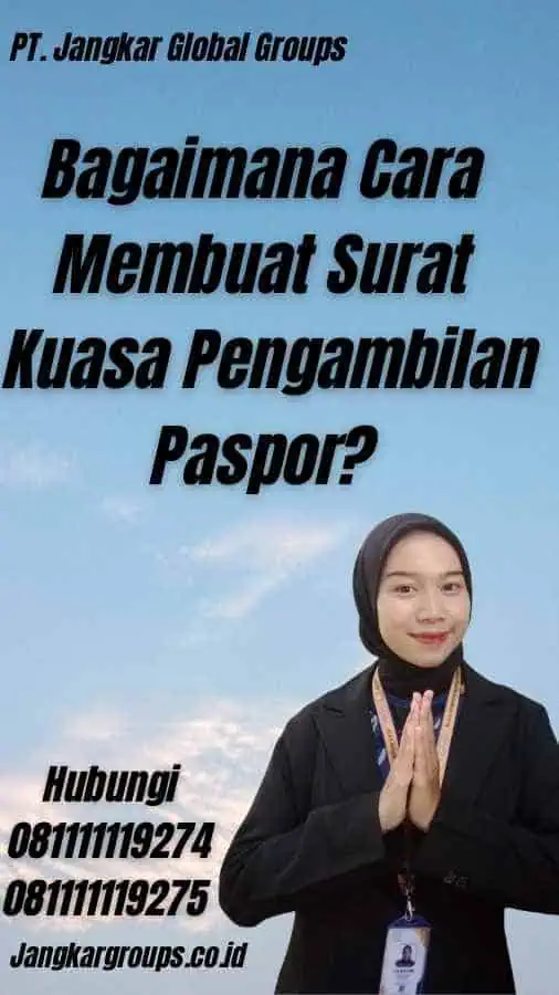 Bagaimana Cara Membuat Surat Kuasa Pengambilan Paspor?