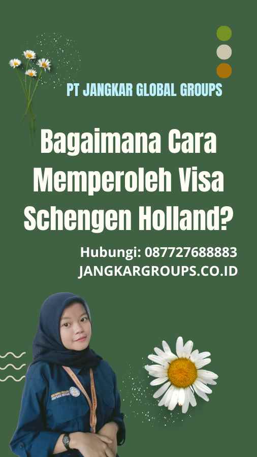 Bagaimana Cara Memperoleh Visa Schengen Holland
