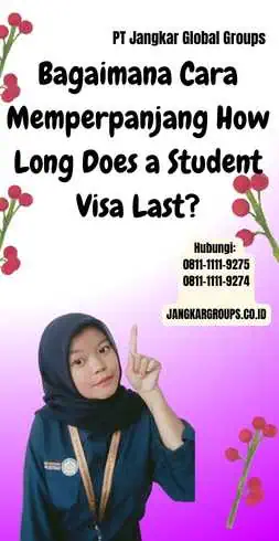 Bagaimana Cara Memperpanjang Visa Pelajar Berapa Lama