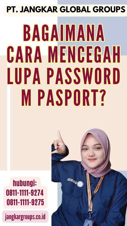 Bagaimana Cara Mencegah Lupa Password M Pasport