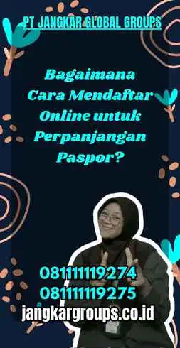 Bagaimana Cara Mendaftar Online untuk Perpanjangan Paspor?