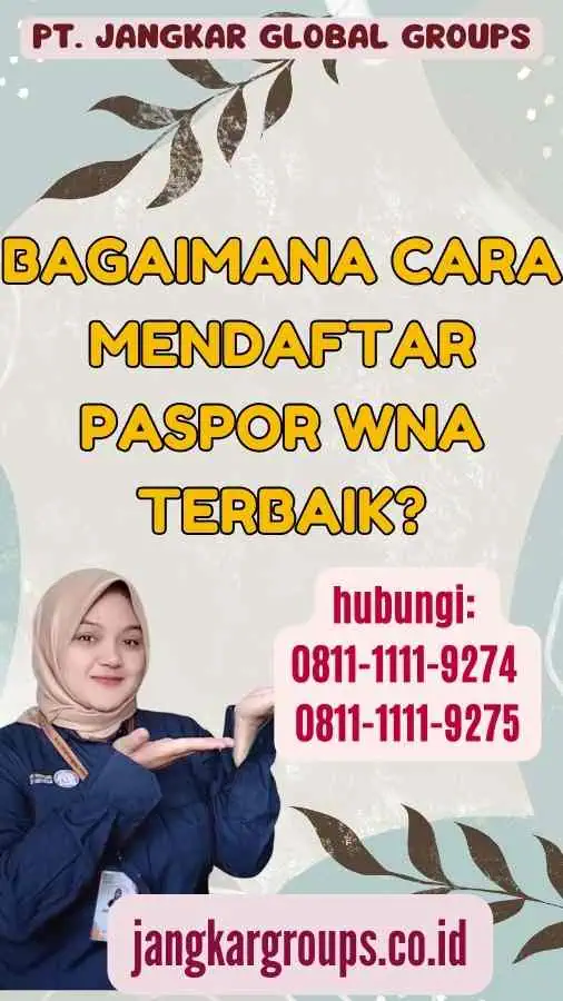 Bagaimana Cara Mendaftar Paspor WNA Terbaik